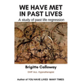 We have met in past lives: A study of past life regression - Paperback