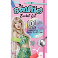 The Swiftie Bucket List: 101 Must-Have Moments for Taylor Swift Fans - Paperback