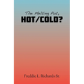 The Melting Pot, Hot/Cold? - Paperback