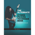 The Alternate Hybrid Picking Technique Book: The Mechanics Unveiled - Paperback