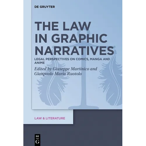 The Law in Graphic Narratives: Legal Perspectives on Comics, Manga and Anime - Hardcover
