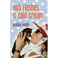 The Hot Flashes and Cold Cream - Paperback