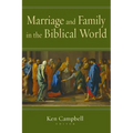 Marriage and Family in the Biblical World - Paperback