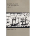 Jan Compagnie in the Straits of Malacca, 1641-1795: Mis Sea#96 - Paperback