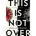This Is Not Over - Paperback