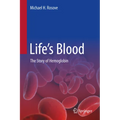 Life's Blood: The Story of Hemoglobin - Hardcover
