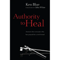 Authority to Heal - Paperback