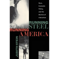 Running Steel, Running America: Race, Economic Policy, and the Decline of Liberalism - Paperback