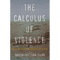 The Calculus of Violence: How Americans Fought the Civil War - Hardcover