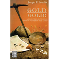 Gold! Gold!: A Beginners Handbook: How to Prospect for Gold - Paperback