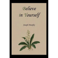 Believe in Yourself - Paperback