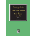 Patents and Deeds and Other Early Records of New Jersey 1664-1703. - Paperback