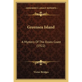 Greensea Island: A Mystery Of The Essex Coast (1922) - Paperback