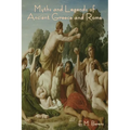 Myths and Legends of Ancient Greece and Rome - Paperback