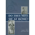 Do They Miss Me at Home?: The Civil War Letters of William McKnight, Seventh Ohio Volunteer Cavalry - Hardcover