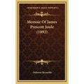 Memoir Of James Prescott Joule (1892) - Hardcover