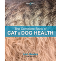 The Complete Book of Cat and Dog Health - Paperback