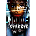 Naive To The Streets: An Urban Crime Drama - Paperback