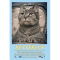 Buttercup - The Legendary Charm and Love of a Domestic Short-Haired Tabby Cat - Hardcover