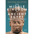 The Middle Kingdom of Ancient Egypt: History, Archaeology and Society - Paperback