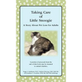 Taking Care of Little Snoogie: A Story About Pet Loss for Adults - Hardcover