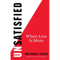UnSatisfied: When Less Is More - Paperback