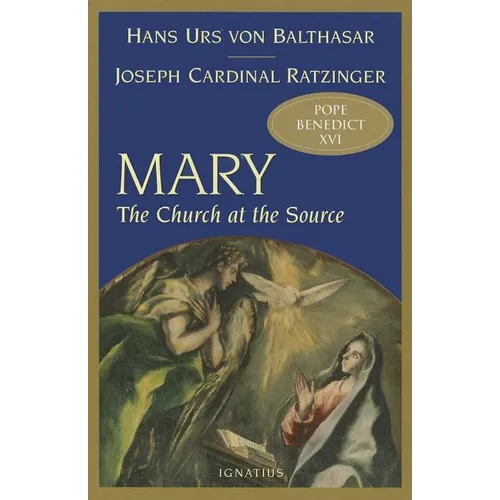Mary: The Church at the Source - Paperback
