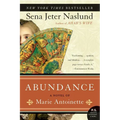 Abundance, a Novel of Marie Antoinette - Paperback