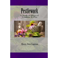 Pestlework: A Book of Magical Powders & Oils - Paperback