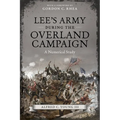 Lee's Army During the Overland Campaign: A Numerical Study - Hardcover
