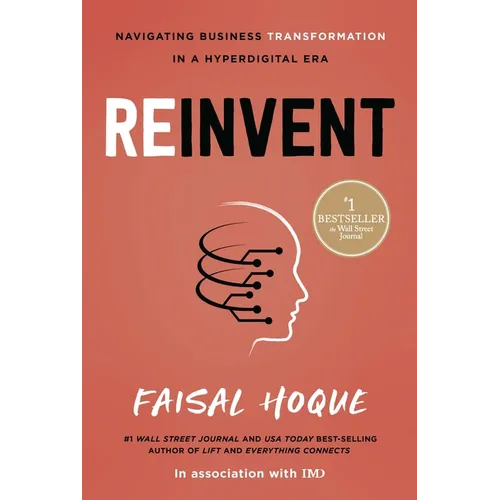 Reinvent: Navigating Business Transformation in a Hyperdigital Era - Hardcover