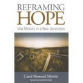 Reframing Hope: Vital Ministry in a New Generation - Paperback