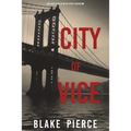 City of Vice: An Ava Gold Mystery (Book 6): An Ava Gold Mystery (Book 6) - Paperback