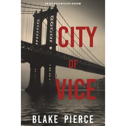 City of Vice: An Ava Gold Mystery (Book 6): An Ava Gold Mystery (Book 6) - Paperback