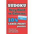 David Karn Sudoku - Very Hard to Extreme Vol 1: 104 Puzzles, Travel Size, Large Print, 36 pt font size, 1 puzzle per page - Paperback
