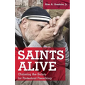 Saints Alive: Claiming the Saints for Protestant Preaching - Paperback