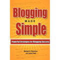 Blogging Made Simple: Powerful Strategies For Blogging Success! - Paperback
