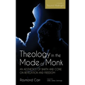 Theology in the Mode of Monk: An Aesthetics of Barth and Cone on Revelation and Freedom, Volume 2: 'Round Midnight: Revelation and Experience in the T - Paperback