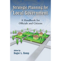 Strategic Planning for Local Government: A Handbook for Officials and Citizens - Paperback