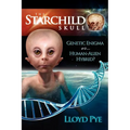 The Starchild Skull -- Genetic Enigma or Human-Alien Hybrid? - Paperback