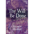 Thy Will Be Done - Paperback