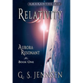Relativity: Aurora Resonant Book One - Hardcover