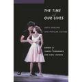 The Time of Our Lives: Dirty Dancing and Popular Culture - Paperback