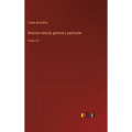 Historia natural, general y particular: Tomo 15 - Hardcover