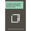 History of the Weekly Combined Statement of the Twelve Federal Reserve Banks - Paperback