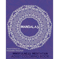 Mandalas Mindfulness Meditation Adult Coloring Book - Paperback