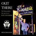 Out There: The Transcendent Life and Art of Burt Shonberg - Paperback