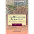 John Milton Among the Neapolitans: Mansus-Contexts, Texts, Intertexts, Transactions, American Philosophical Society (Vol . 112, Part 4) - Paperback