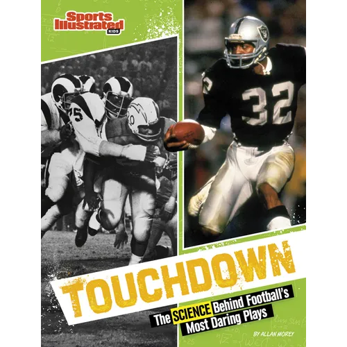 Touchdown: The Science Behind Football's Most Daring Plays - Library Binding