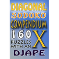 Diagonal Sudoku Compendium: 160 puzzles with an X - Paperback